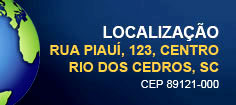 LOCALIZAO: Rua Piau, 123, Centro | Rio dos Cedros, SC | CEP 89121-000